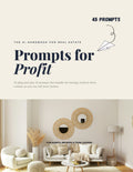 Prompts for Profit: The AI Handbook for Real Estate